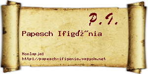 Papesch Ifigénia névjegykártya